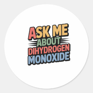 Dihydrogen Monoxide Classic Round Sticker
