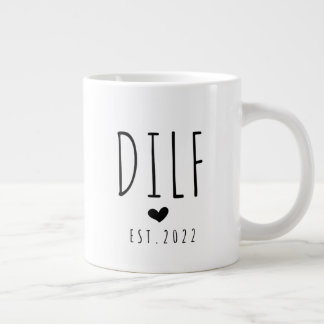 Dilf est 2022 large coffee mug