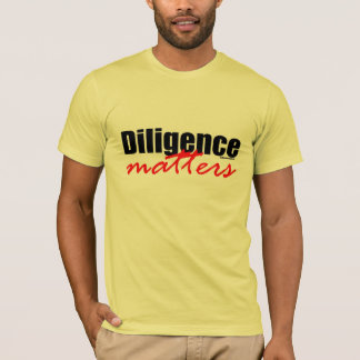 Diligence Matters T-Shirt