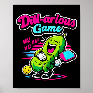 Dill-arious game pickleball retro laughing pickle  poster