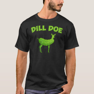 Dill Doe Adult Humour Pickle Deer T-Shirt