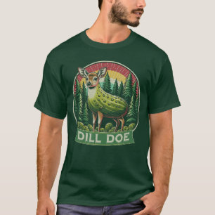 Dill Doe Funny Deer Pickle Redneck Nature Adult Hu T-Shirt