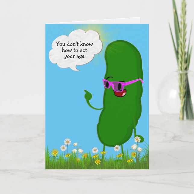 Dill Pickle Birthday Humour Card (Front)