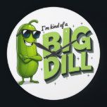 Dill Pickles Lovers Gift - Funny Cartoon Designs Large Clock<br><div class="desc">With a playful attitude, this punny pickle design “I’m kind of a big dill” is perfect for anyone who loves pickles, fun jokes, and a bit of bold humour.</div>
