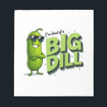 Dill Pickles Lovers Gift - Funny Cartoon Designs Notepad<br><div class="desc">With a playful attitude,  this punny pickle design “I’m kind of a big dill” is perfect for anyone who loves pickles,  fun jokes,  and a bit of bold humour.</div>