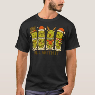 Dill With It Funny Christmas Pickle Jars T-Shirt