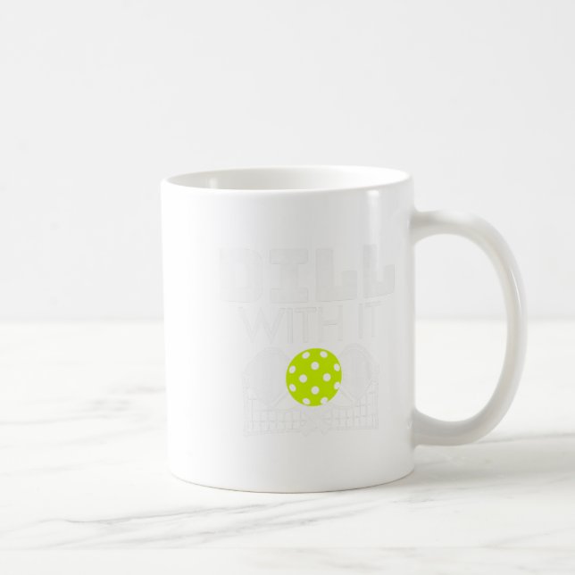 Dill With It Funny Ckleball Paddle And Net Premium Coffee Mug (Right)