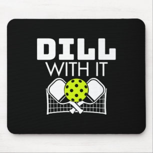Dill With It Funny Ckleball Paddle And Net Premium Mouse Pad
