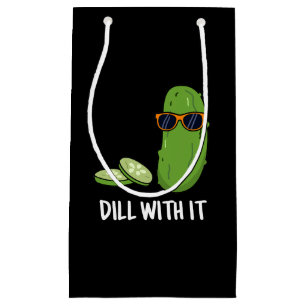 Dill With It Funny Dill Pickle Pun Dark BG Small Gift Bag