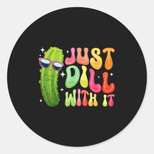 Dill with it funny pickle classic round sticker