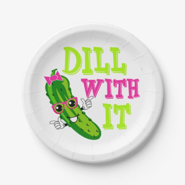 Dill with it pickle paper plate (Front)