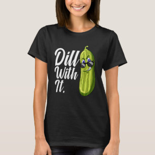 Dill With It Pickle Sunglasses Cucumber Vegan T-Shirt