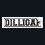 DILLIGAF. Funny car sticker for the cynical.<br><div class="desc">If you aren't sure what it means - Do I Look Like I Give A F... ... ... ... !  Popular and funny sticker,  with college style lettering.</div>