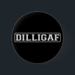 DILLIGAF – Funny, Rude “Do I look like I Give A .” 6 Cm Round Badge<br><div class="desc">DILLIGAF – Funny rude “Do I look like I Give A” Text in varsity college style with the letters D.I.L.L.I.G.A.F If you’re not sure what it means it stands for “Do I Look like a give a F#%” Have some fun and don’t take life too seriously. Feel free to change...</div>