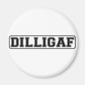 DILLIGAF – Funny rude “Do I look like I Give A” Magnet
