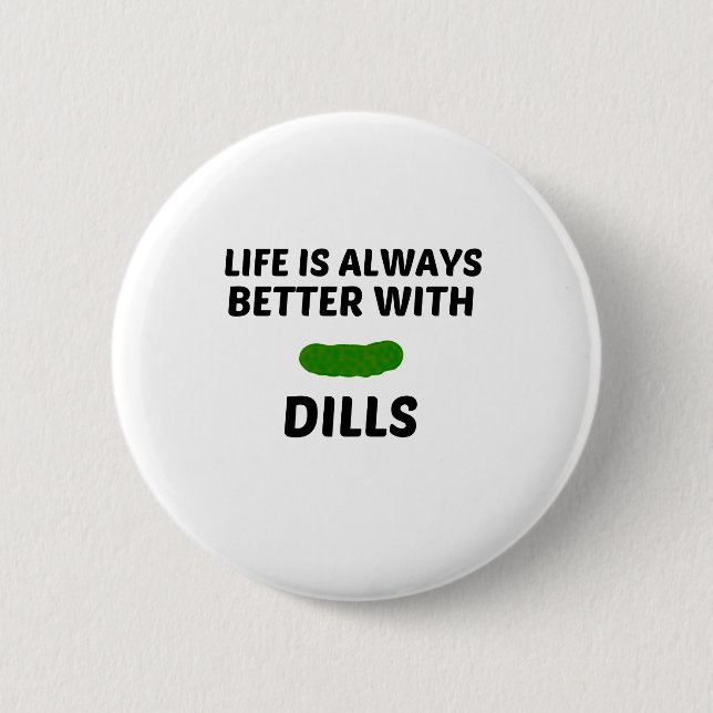 DILLS LIFE IS BETTER 6 CM ROUND BADGE (Front)