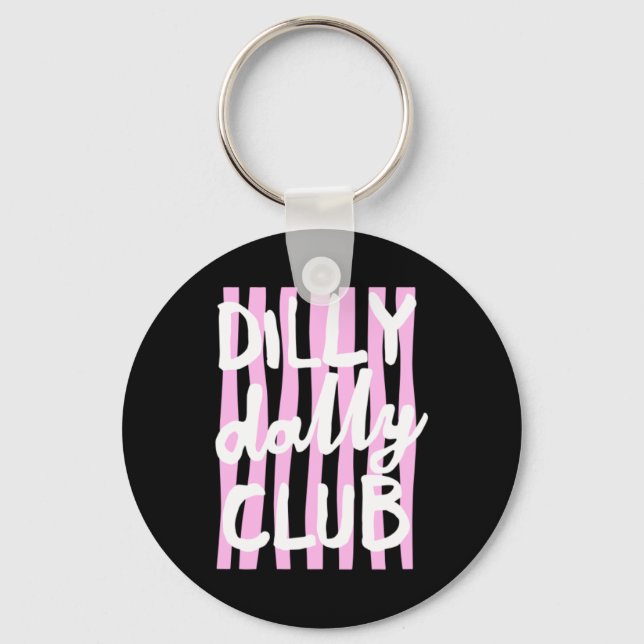 Dilly Dally Club Key Ring (Front)