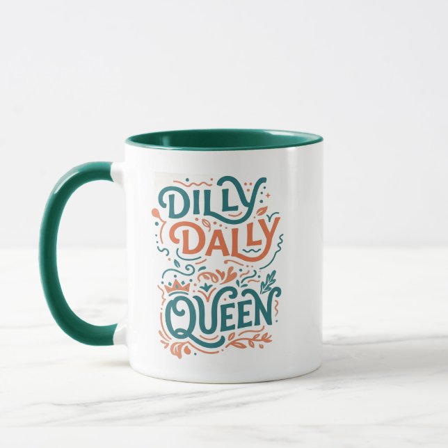 Dilly Dally Queen Mug - Retro Aesthetic Cup (Left)