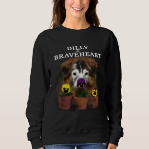 Dilly the Braveheart Blind Rescue Dog Friend of th Sweatshirt