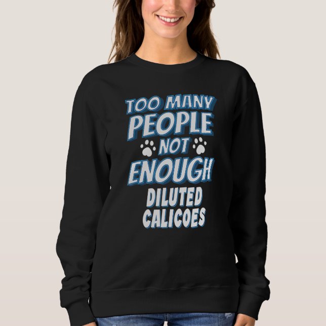Diluted Calico Cat  Saying Introvert Sweatshirt (Front)