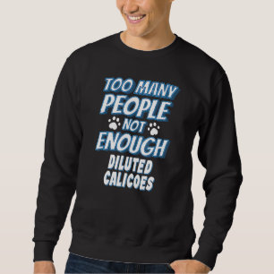 Diluted Calico Cat Saying Introvert Sweatshirt