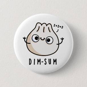 Dim-sum Funny Dimsum Math Pun 6 Cm Round Badge