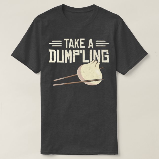 dim sums asian cooking foodie food pun chinese asi T-Shirt (Design Front)