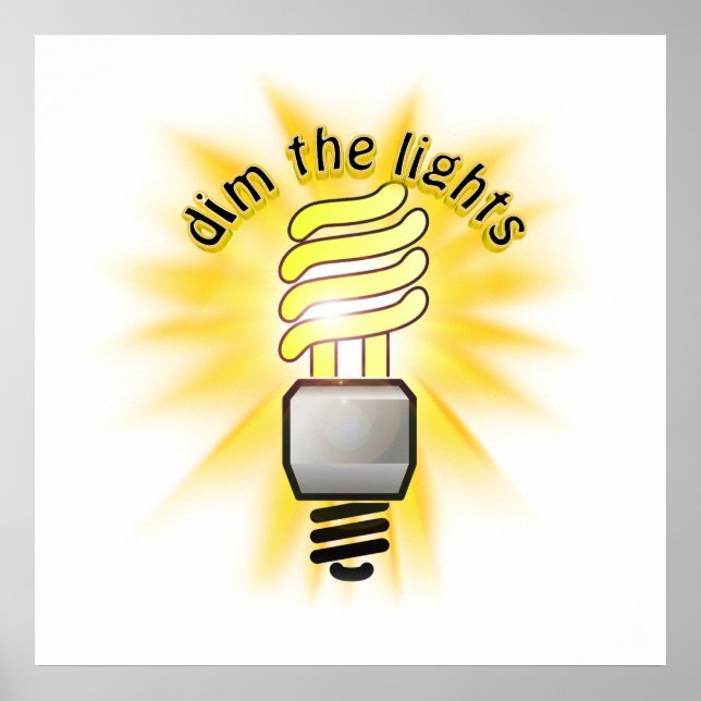 Dim The Energy Saving Light Poster (Front)