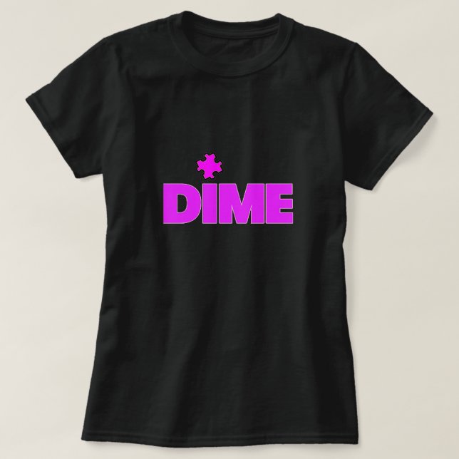 Dime Piece T-Shirt (Design Front)