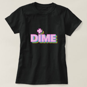 Dime Piece T-Shirt
