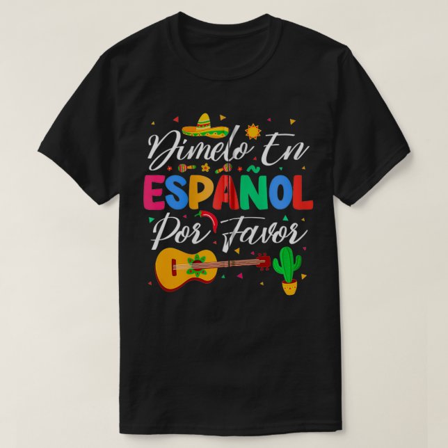 Dimelo En Espanol Por Favour Spanish Teacher Appre T-Shirt (Design Front)