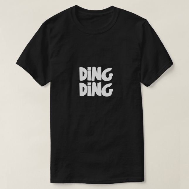 Ding Ding Fun Typography T-Shirt (Design Front)