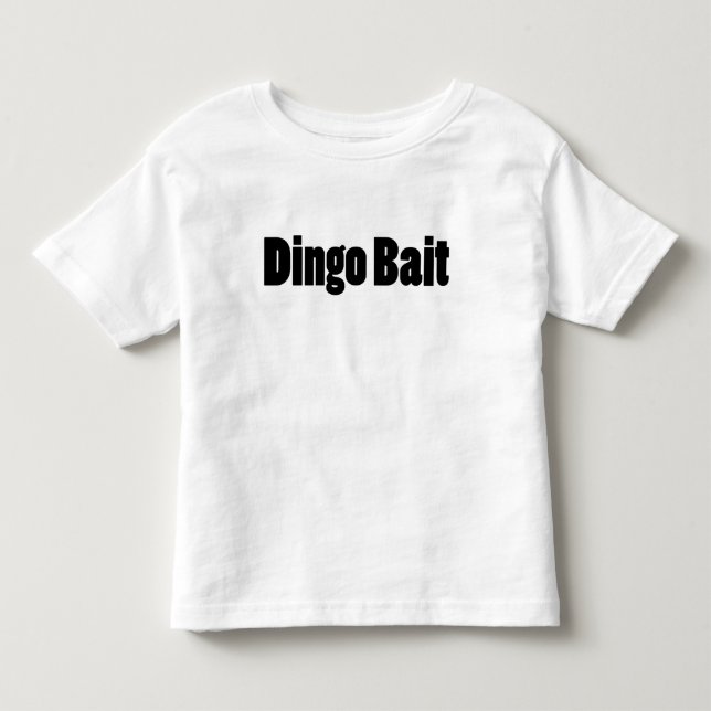 Dingo Bait Toddler T-Shirt (Front)