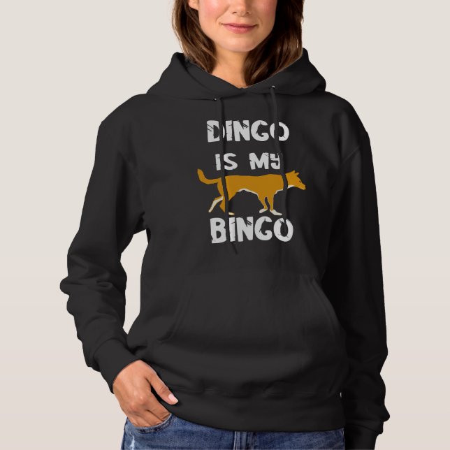 Dingo Is My Bingo Player  Playing Lucky Card Game Hoodie (Front)