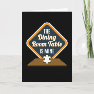 Dining Table Is Mine Jigsaw Puzzle Card