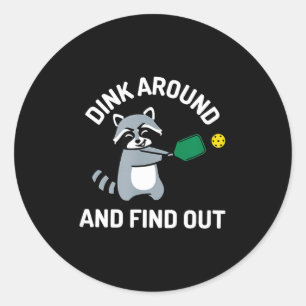 Dink around and find out funny pickleball  classic round sticker