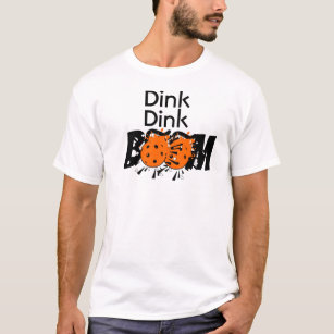 Dink Dink Boom Pickleball Dinking Orange Bombs T-Shirt