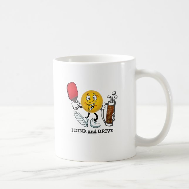 Dink & Drive (PIckleball/Golf:) Coffee Mug (Right)