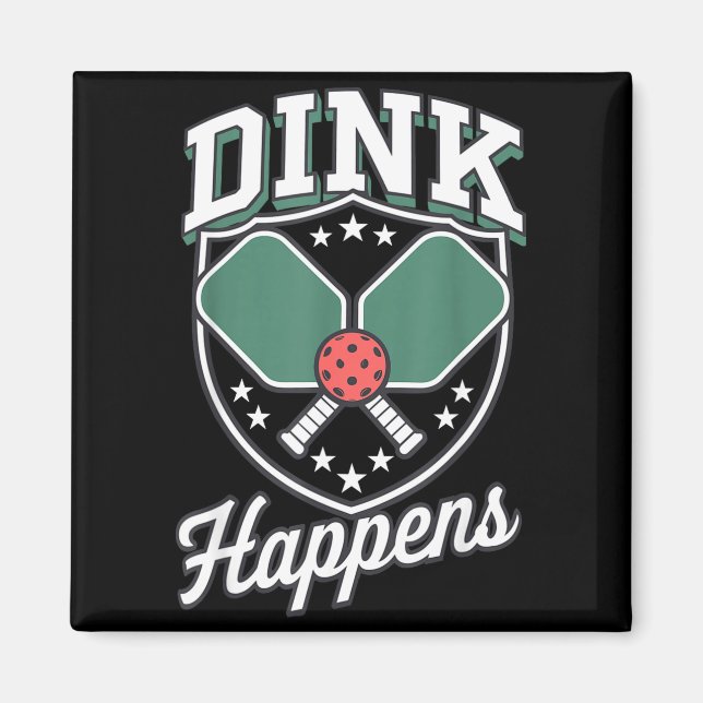 Dink happens pickleball funny pickle ball  magnet (Front)