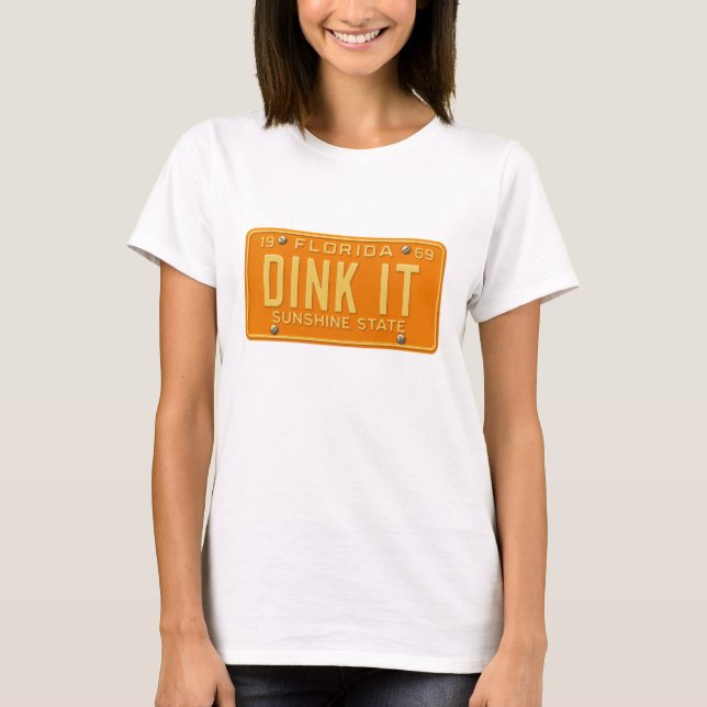 Dink It Pickleball Fanatic -Retro FL License Plate T-Shirt (Front)