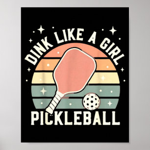Dink like a girl cute retro pickleball women's poster