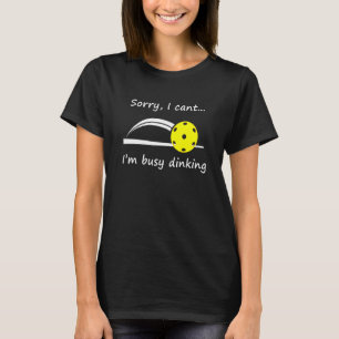Dink Pickleball Player Dinking Saying T-Shirt