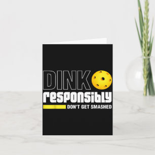 Dink Resnsibly Don't Get Smashed Ckleball Gift  Card