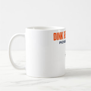 Dink Responsably Pickeleball CLub Coffee Mug