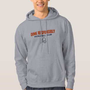 Dink Responsably Pickeleball CLub Hoodie