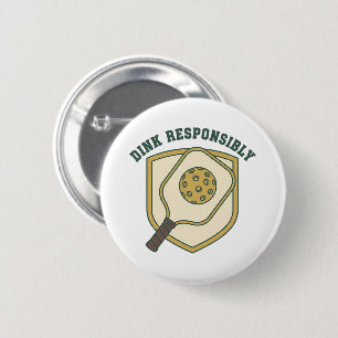  Dink Responsibly 6 Cm Round Badge