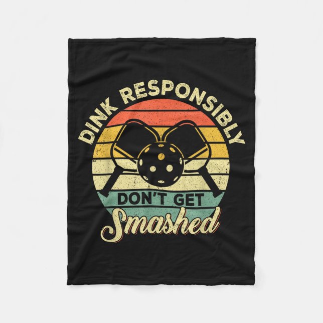 Dink responsibly don't get smashed retro picklebal fleece blanket (Front)