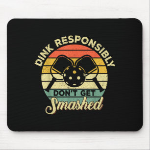 Dink responsibly don't get smashed retro picklebal mouse pad