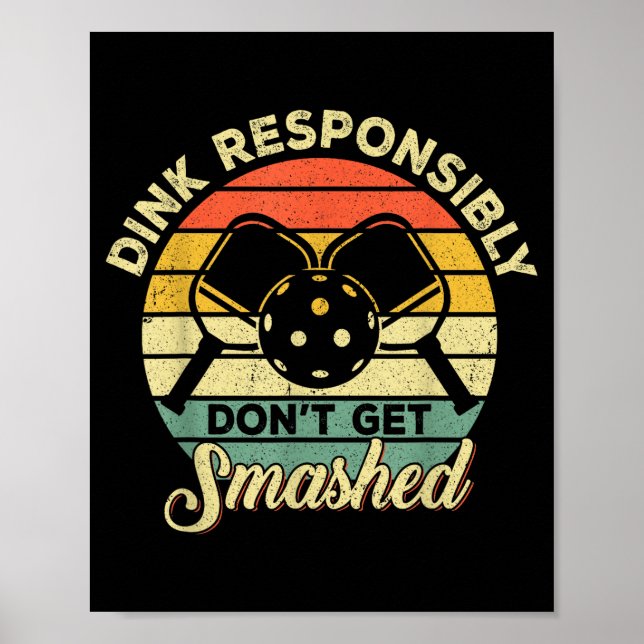 Dink responsibly don't get smashed retro picklebal poster (Front)