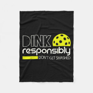 Dink responsibly funny for pickleball player men fleece blanket